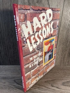 HARD LESSONS: A TRUE STORY OF LIFE IN A STREET GANG By Carlton Stowers SIGNED - Imagen 1 de 7