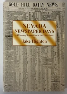 Highton NEVADA NEWSPAPER DAYS Signed Paperback 1990 - Picture 1 of 5