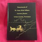 Descendants Of Dr. Isaac Alvis Wilson Country Doctor Union County Tennessee Hc