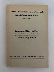 Ritter Wilhelm von Diesbach, Schultheiss von Bern 1442 - 1517. Dissertation. Mos - Picture 1 of 1