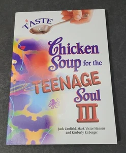 A TASTE OF CHICKEN SOUP FOR THE TEENAGE SOUL III-2005-LIKE NEW CONDITION - Imagen 1 de 2