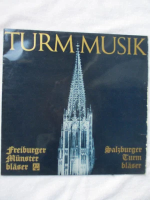Turmmusik, Freiburger Münster + Salzburger Turmbläser, LP - Bild 1 von 4