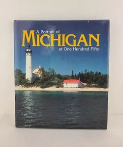 1987 "PORTRAIT OF MICHIGAN" AT HUNDRED FIFTY Hardcover/Dust Jacket - Imagen 1 de 10