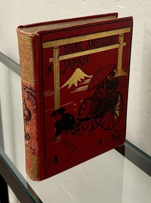 Young Americans In Japan by Edward Greey 1882 HC / Lee & Shepard - Image 1 of 4