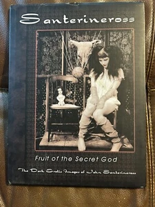 Fruit Of The Secret God The Dark Erotic Images of John Santerineross - Picture 1 of 18