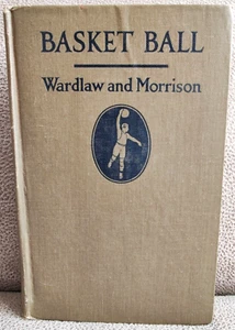 1921 Copyright "Basket Ball" by Wardlaw and Morrison 1929 Edition- Illustrated - Picture 1 of 9