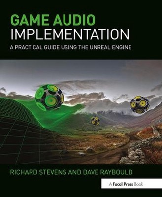 Game Audio Implementation: A Practical Guide ...