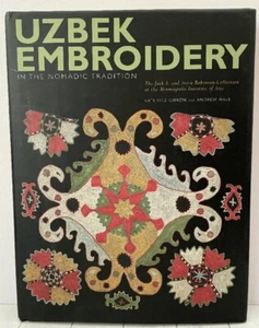 Uzbek Embroidery Nomadic Tradition 2007 1st Ed Jack & Aviva Robinson Collection - Imagen 1 de 1
