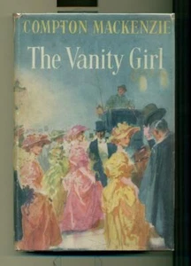 Compton MACKENZIE. The vanity girl. 1954. Presentation inscription from author - Picture 1 of 2