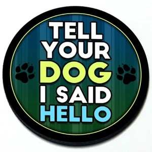 Tell Your Dog I Said Hello - Insignia de rejilla magnética para MINI Cooper - Imagen 1 de 3