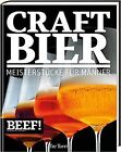 BEEF! CRAFT BIER: Meistestücke für Männer - Bier & Craft... | Buch | Zustand gut