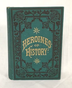 Antique 1888 Heroines of History by John S. Jenkins Illustrated HC Book - Foto 1 di 14