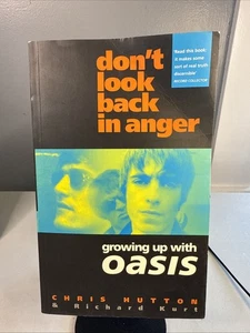 Don’t Look Back In Anger: Growing Up With Oasis by Chris Hutton PB 1997 - Picture 1 of 6