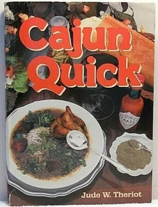 CAJUN QUICK Theriot Cookbook Easy Recipes Cookery Cooking Food Louisiana Cuisine - Picture 1 of 1