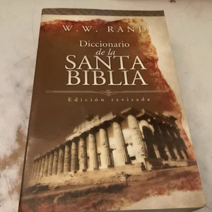 DICCIONARIO DE LA SANTA BIBLIA/ STUDENT DICTIONARY OF THE By W. W. Rand - Picture 1 of 1