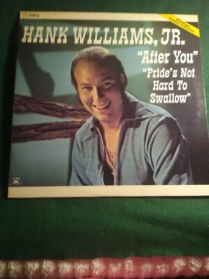 HANK WILLIAMS JR. ‎– AFTER YOU / PRIDE'S NOT HARD TO SWALLOW MGM-SE 4862 - Image 1 of 4