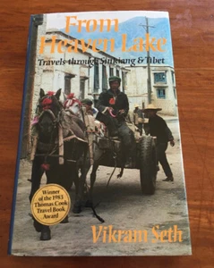 FROM HEAVEN LAKE TRAVELS SINKIANG & TIBET BY VIKRAM SETH SIGNED 1ST/1ST HC/DJ - Picture 1 of 11