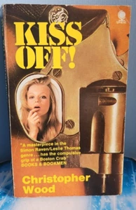 Kiss Off! Christopher Wood. Sphere Sleaze/ Romance/ Erotic. 1971 - Picture 1 of 17