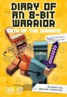 Diary Of An 8-Bit Warrior Path Of The Diamond Book 4 8-Bit Warrior Series UC Cub