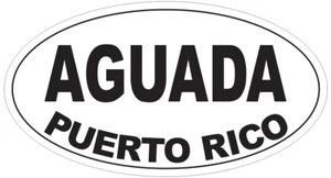 Aguada Puerto Rico Oval Bumper Sticker or Helmet Sticker D4091 - Picture 1 of 1