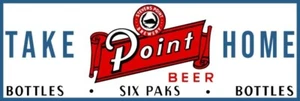 Point Beer Stevens Point, WI - Take Point Home NEW Metal Sign: 6x18" Ships Free - Picture 1 of 1