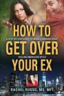 How to Get Over Your Ex: A Step by Step Guide to Mend a Broken Heart-Italian<|