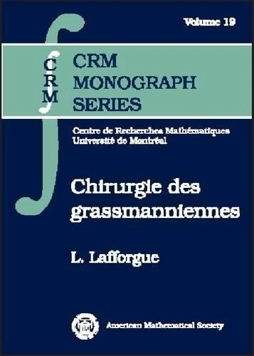 L. Lafforgue Chirurgie Des Grassmanniennes (Hardback) CRM Monograph Series - Image 1 of 1