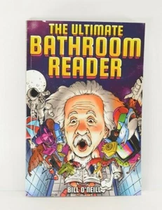 The Ultimate Bathroom Reader: Interesting Stories, Fun Facts and Just Crazy Weir - Imagen 1 de 3