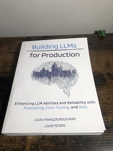 Building LLMs for Production: Enhancing LLM Abilities Paper Back  - Picture 1 of 8