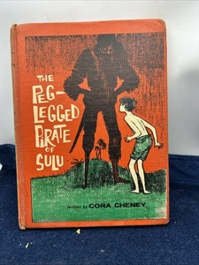 THE PEG-LEGGED PIRATE OF SULU By Cora Cheney - Hardcover 1960 - Picture 1 of 15