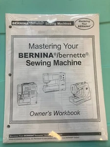 original mastering your bernina/bernette sewing machine owners workbook - Picture 1 of 1
