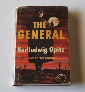 The General, A Novel Karlludwig Opitz, 1956 Hardcover First Edition W/ DJ VG - Foto 1 di 11