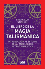 Francisco Stiglich El libro de la magia talismánica (Paperback) Armonia