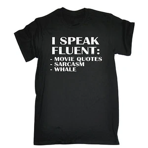 I Speak Fluent Movie Quotes Sarcasm Whale T-SHIRT Movie Comedy Gift Birthday - Picture 1 of 9