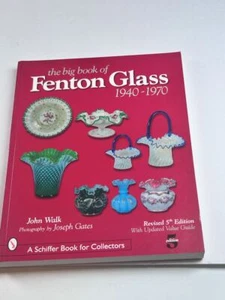 The Big Book of Fenton Glass 1940-1970 John Walk Revised 5th Edition - Imagen 1 de 2