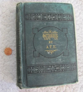 1884 Antique Book Octavius A Tale Of The First Century A.T.E. Sadler & Co. - Picture 1 of 4