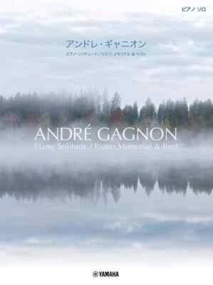 Andre Gagnon Piano Solitude Memorial Best Sheet Solo Music Score Book Japan NEW - Image 1 of 4