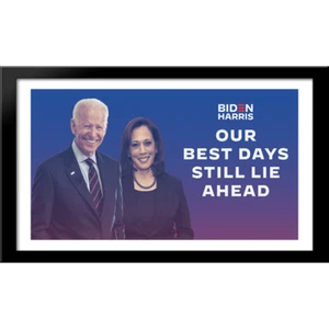 Biden Harris 2020 Billboard - Our Best Days Still Lie Ahead - Black Framed:18x15 - Picture 1 of 1