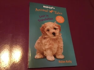 RSPCA Animal Tales Lost In Translation Book Helen Kelly 2012 Book 7 - Bild 1 von 6