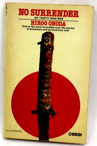 No Surrender My Thirty-Year War by Hiroo Onada Corgi Edition 1976 - Picture 1 of 7