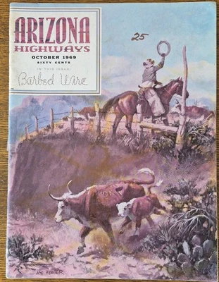 ARIZONA HIGHWAYS OCT 1969-"THE ROMANCE OF BARBED WIRE"-SHARP! - Image 1 of 4