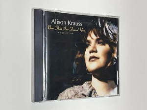 Now That I’ve Found You by Alison Krauss (1995 Rounder 0325 CD) A Collection - Picture 1 of 3
