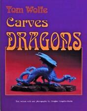 Tom Wolfe Tom Wolfe Carves Dragons (Poche)