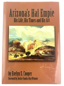 Arizona's Hal Empie His Life His Time and His Art Evelyn Cooper Sandra Day OConn - Foto 1 di 12
