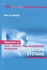 Prinzipien integrierter GNSS-, Trägheits- und Multisensor-Navigationssysteme,...