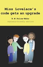 Miss Lovelace's Code Gets An Upgrade (Dyslexia-Friendly Edition)