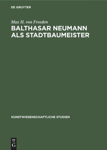 Max H. von Freeden Balthasar Neumann Als Stadtbaumeister (Hardback) - Image 1 of 1