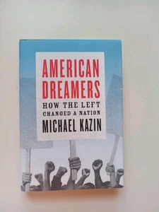 American Dreamers: Wie die Linke eine Nation veränderte von Michael Kazin (2011... - Bild 1 von 24