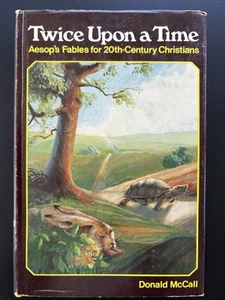 “Twice Upon a Time” Donald McCall Hardback 1971 Christian Aesop Fables Folklore - Picture 1 of 11
