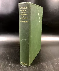 Arnold's March from Cambridge to Quebec Justin H. Smith 1903 w/ Maps & Plans - Imagen 1 de 18